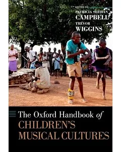 The Oxford Handbook of Children’s Musical Cultures