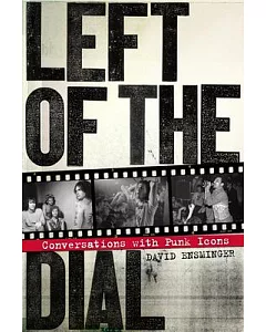 Left of the Dial: Conversations With Punk Icons