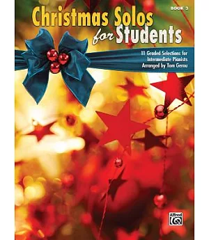 Christmas Solos for Students: 11 Graded Selections for Intermediate Pianists