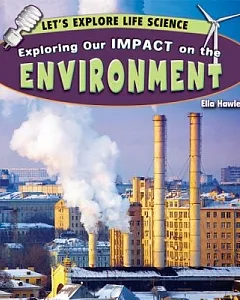 Exploring Our Impact on the Environment