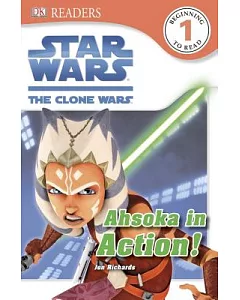 Ahsoka in Action: Star Wars: the Clone Wars