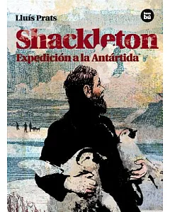 Shackleton: Expedicion a La Antartida / Expedition to Anarctica