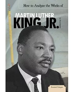 How to Analyze the Works of Martin Luther King Jr.