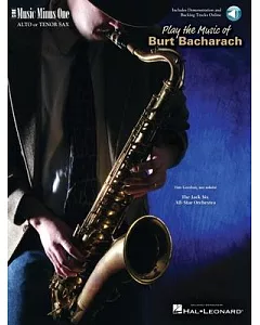 Play the music of Burt bacharach: Solo B flat Tenor Sax, Solo E flat Alto Sax