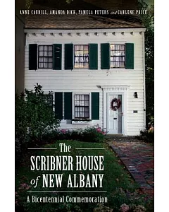 The Scribner House of New Albany: A Bicentennial Commemoration