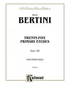 Twenty-five Primary Etudes, Op. 166, Kalmus Edition