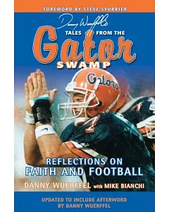 Tales from the Gator Swamp: Reflections on Faith and Football