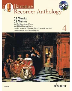 Baroque Recorder Anthology 4: 23 Works for Alto Recorder and Piano With Piano Accompaniment