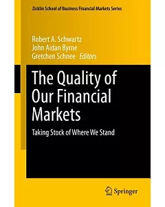 The Quality of Our Financial Markets: Taking Stock of Where We Stand