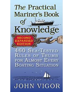 The Practical Mariner’s Book of Knowledge: 460 Sea-Tested Rules of Thumb for Almost Every Boating Situation