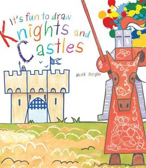 It’s Fun to Draw Knights and Castles
