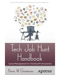 Tech Job Hunt Handbook: Career Management for Technical Professionals