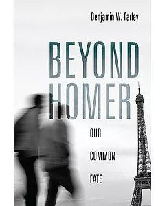 Beyond Homer: Our Common Fate