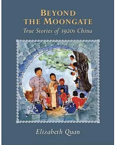 Beyond the Moongate: True Stories of 1920s China