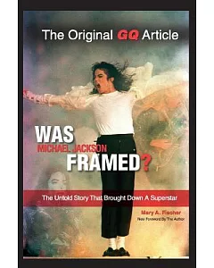 Was Michael Jackson Framed?: The Untold Story That Brought Down a Superstar