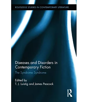 Diseases and Disorders in Contemporary Fiction: The Syndrome Syndrome