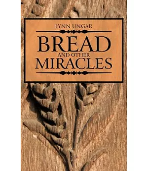 Bread and Other Miracles