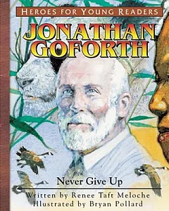 Jonathan Goforth: Never Give Up