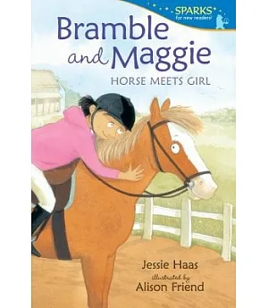 Bramble and Maggie: Horse Meets Girl