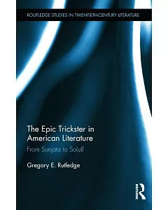 The Epic Trickster in American Literature: From Sunjata to So(u)l