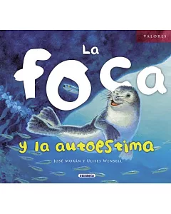 La foca y la autoestima / The Seal and Self-Esteem