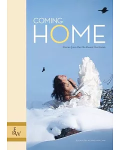 Coming Home: Stories from the Northwest Territories
