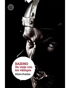 Raidho: Un viaje con los vikingos / A Trip With the Vikings
