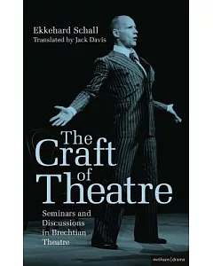 The Craft of Theatre: Seminars and Discussions in Brechtian Theatre