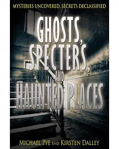 Ghosts, Specters, and Haunted Places
