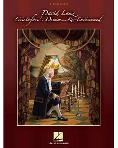 Cristofori’s Dream... Re-Envisioned: Piano Solo