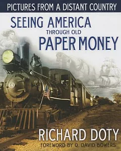 Pictures from a Distant Country: Seeing America Through Old Paper Money