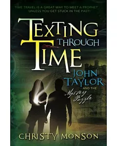 John Taylor and the Mystery Puzzle - Texting Through Time