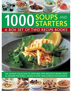 1000 Soups and Starters: A Box Set of Two Recipe Books