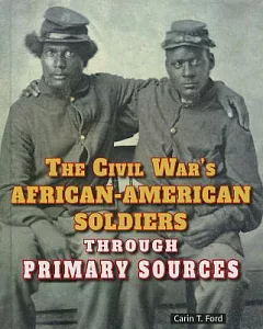 The Civil War’s African-American Soldiers Through Primary Sources