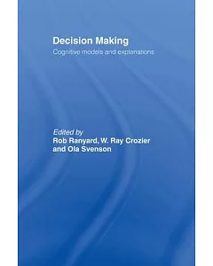 Decision Making: Cognitive Models and Explanations