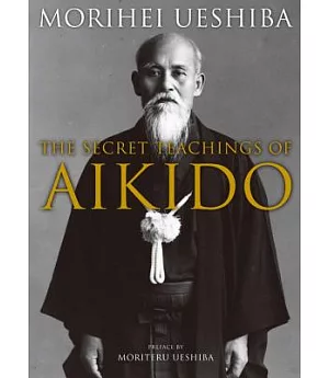 The Secret Teachings of Aikido