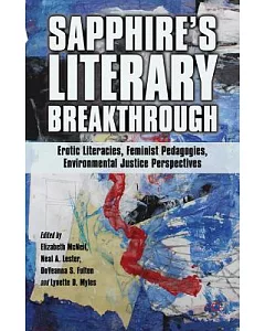 Sapphire’s Literary Breakthrough: Erotic Literacies, Feminist Pedagogies, Environmental Justice Perspectives