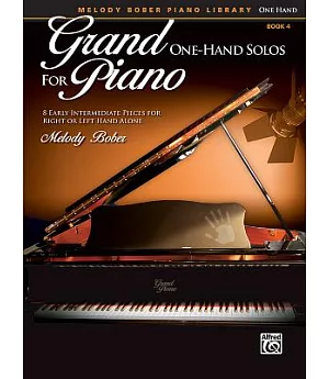 Grand One-Hand Solos for Piano 4: 8 Early Intermediate Pieces for Right or Left Hand Alone