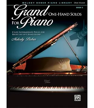Grand One-Hand Solos for Piano 6: 8 Late Intermediate Pieces for Right or Left Hand Alone