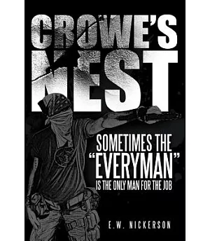 Crowe’s Nest: Sometimes the “Everyman” Is the Only Man for the Job