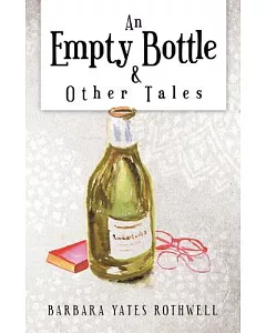 An Empty Bottle and Other Tales