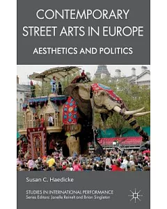 Contemporary Street Arts in Europe: Aesthetics and Politics