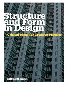 Structure and Form in Design: Critical Ideas for Creative Practice