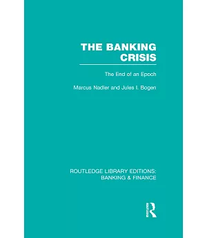 The Banking Crisis: The End of an Epoch