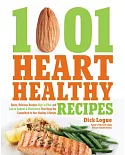 1001 Heart Healthy Recipes: Quick, Delicious Recipes High in Fiber and Low in Sodium & Cholesterol That Keep You Committed to Yo