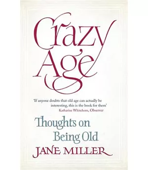Crazy Age: Thoughts on Being Old