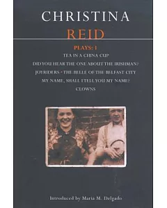 Reid Plays 1: Did You … the One About the Irishman?, Tea in a China Cup, Joyriders, Belle of Belfast City, Clowns