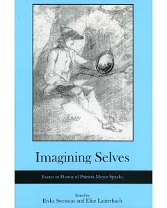 Imagining Selves: Essays in Honor of Patricia Meyer Spacks