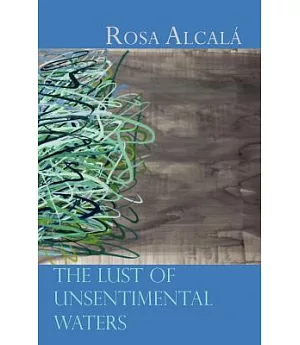 The Lust of Unsentimental Waters
