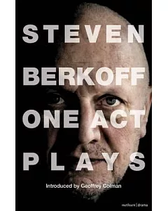 Steven berkoff: One-Act Plays